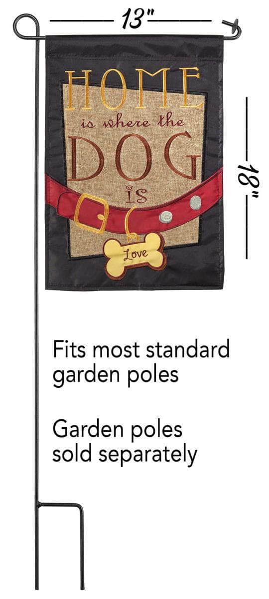 Home Is Where The Dog Is Garden Flag with double-thickness design, intricate applique stitching, and durable nylon construction for dog lover outdoor décor.