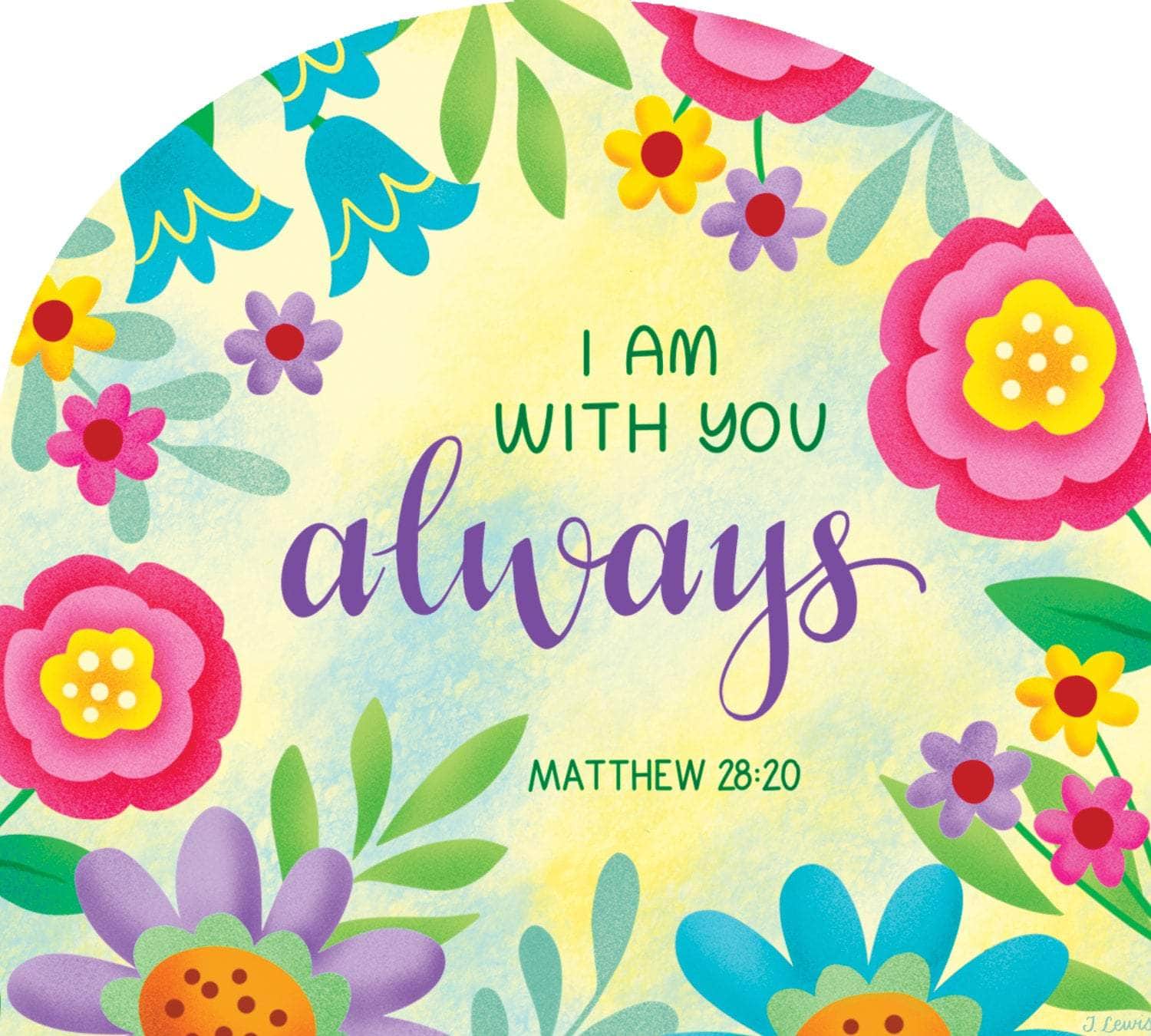 With You Always-Arbor Mate panel featuring loving script and floral accents, crafted from durable PVC to bring warmth and sentiment to your outdoor decor.